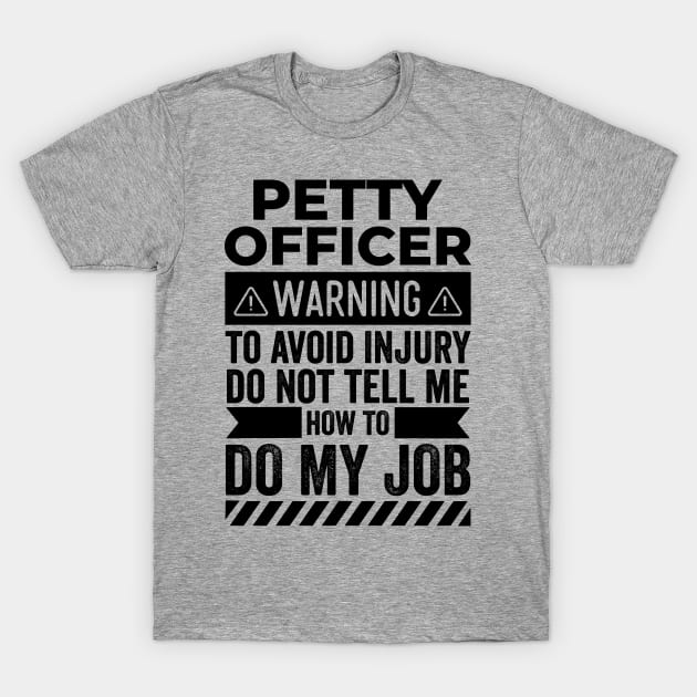 Petty Officer Warning T-Shirt by Stay Weird